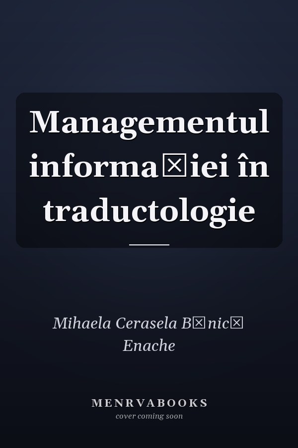 Managementul informaţiei în traductologie
