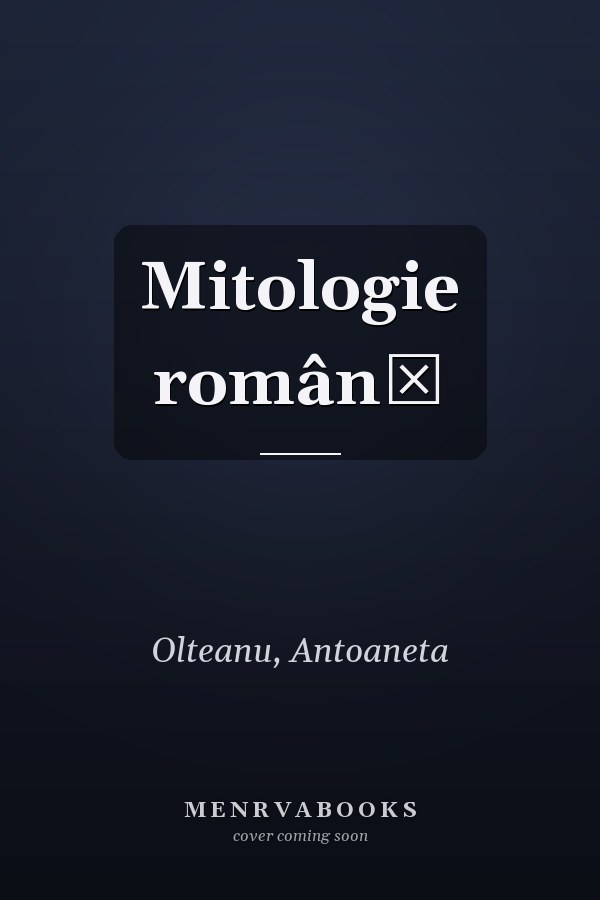 Mitologie românǎ
