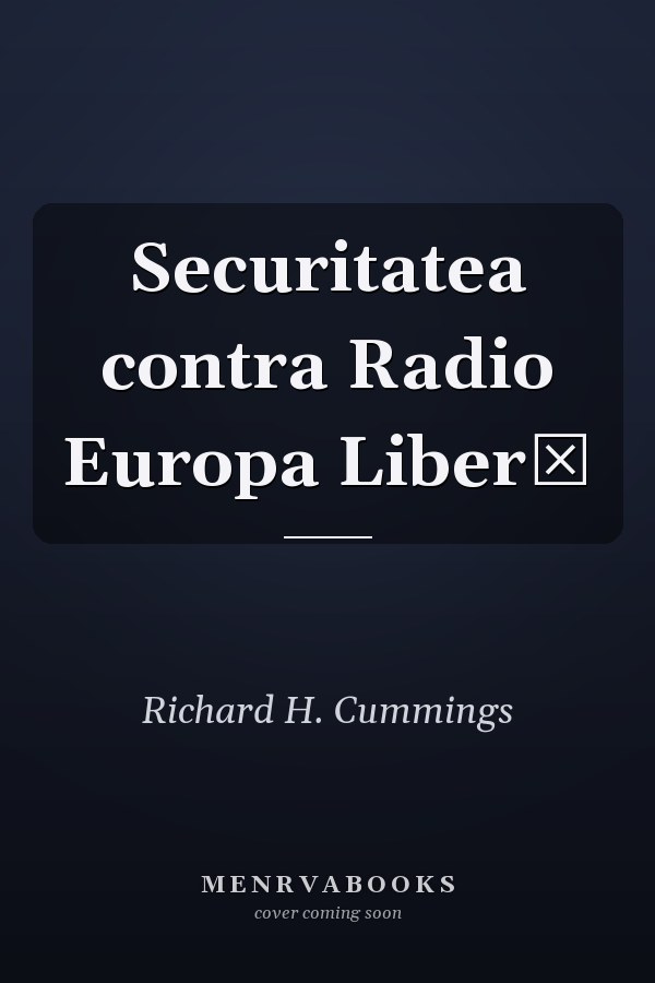 Securitatea contra Radio Europa Liberă