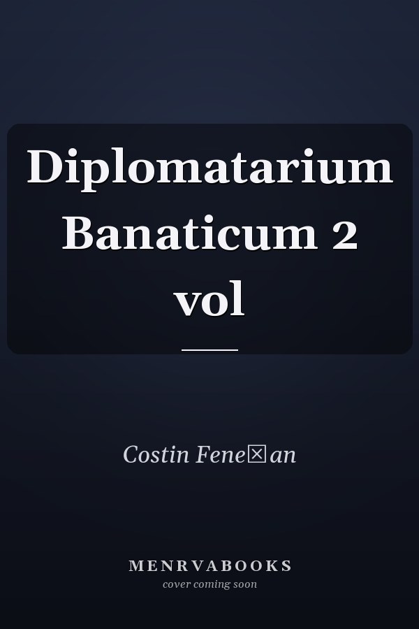 Diplomatarium Banaticum 2 vol