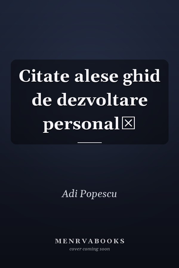 Citate alese ghid de dezvoltare personală