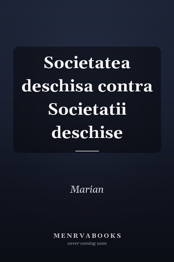 Societatea deschisa contra Societatii deschise
