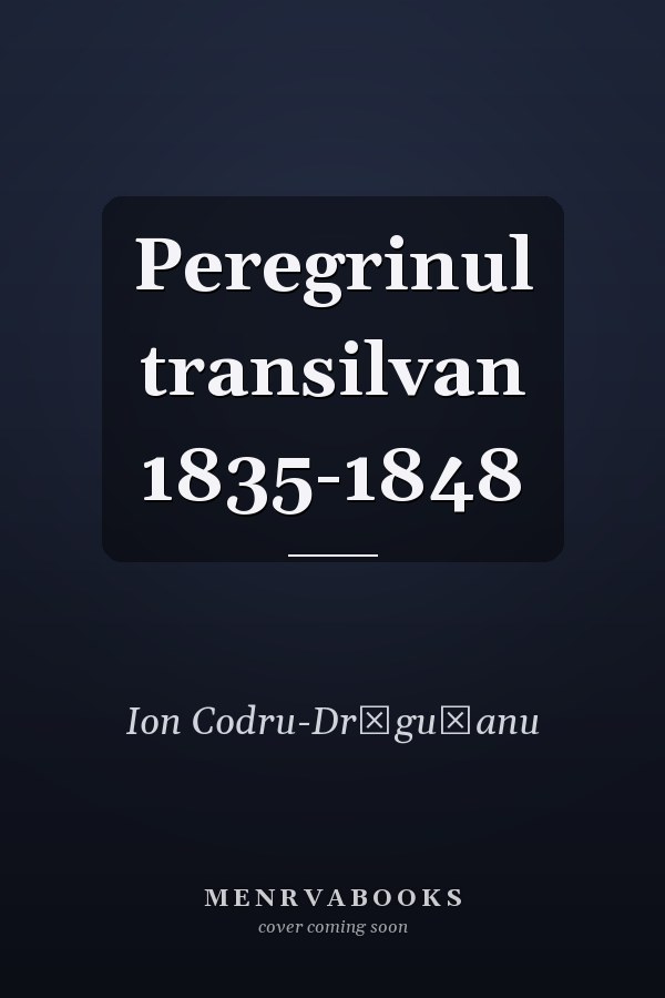 Peregrinul transilvan 1835-1848