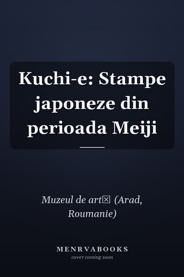 Kuchi-e: Stampe japoneze din perioada Meiji