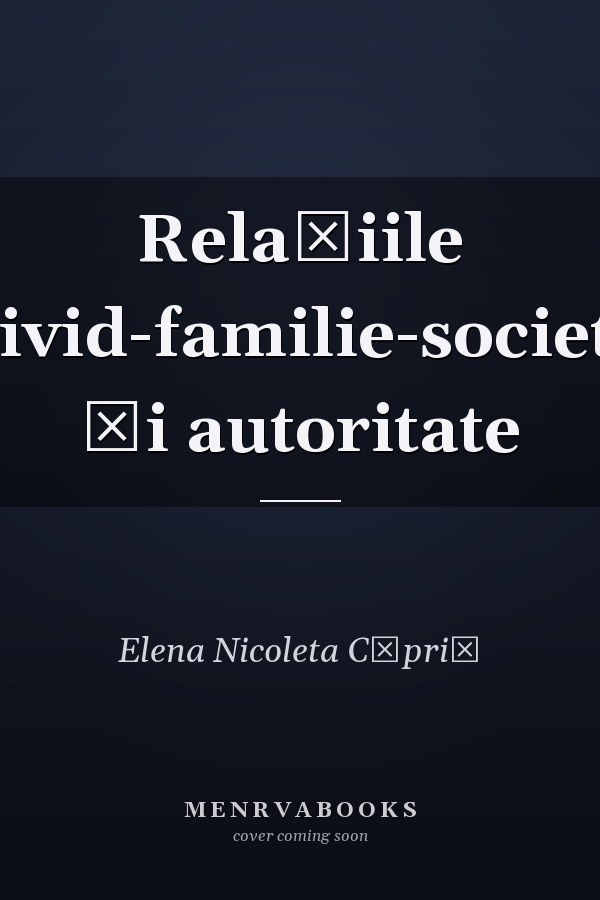 Relaţiile individ-familie-societate şi autoritate