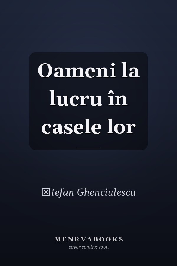Oameni la lucru în casele lor