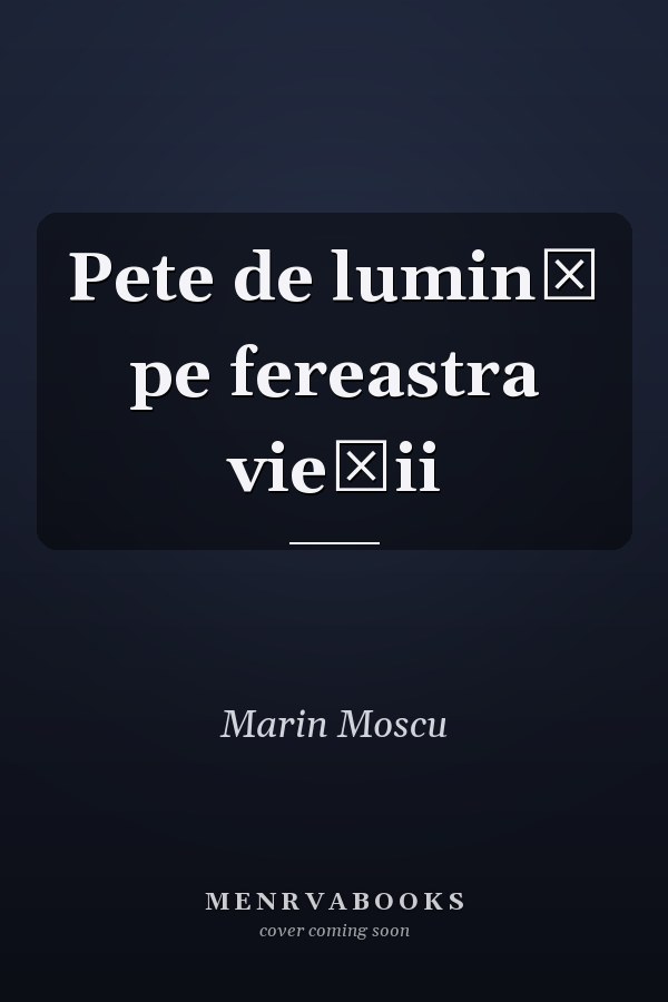 Pete de lumină pe fereastra vieţii