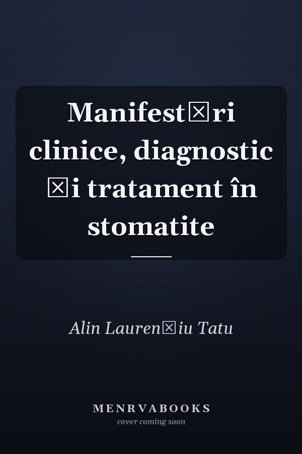 Manifestări clinice, diagnostic şi tratament în stomatite