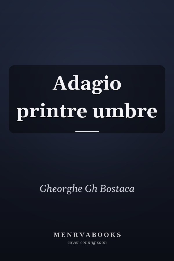 Adagio printre umbre