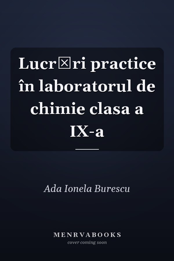 Lucrări practice în laboratorul de chimie clasa a IX-a