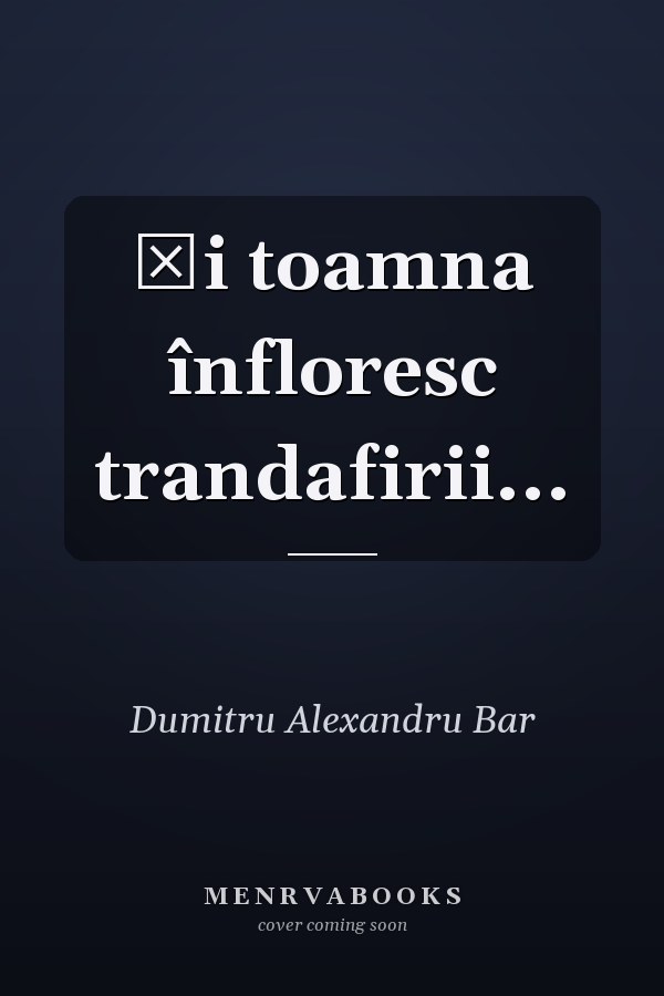 Şi toamna înfloresc trandafirii...