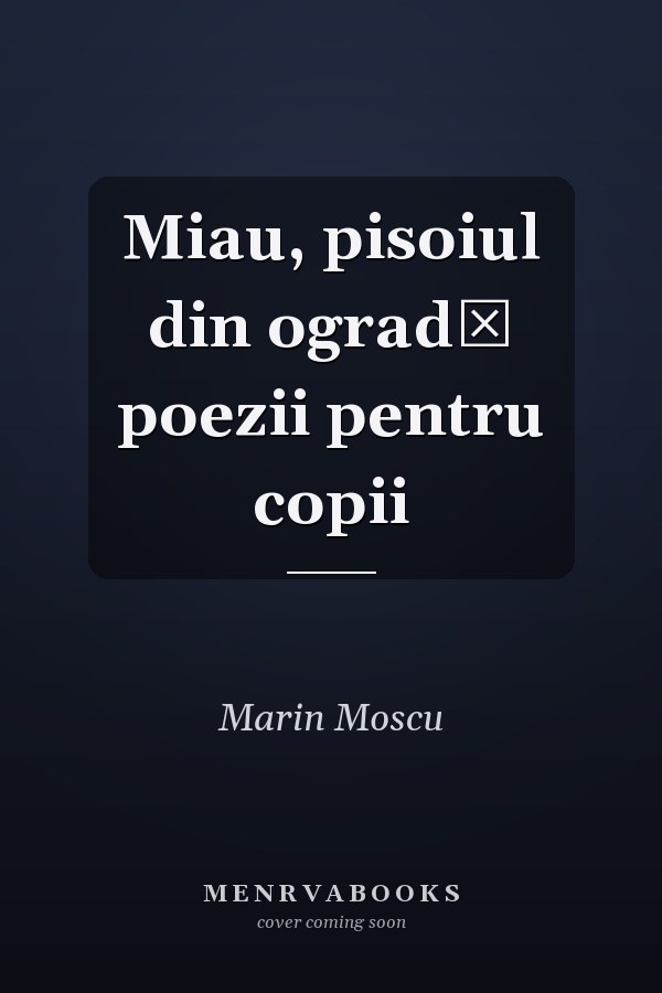 Miau, pisoiul din ogradă poezii pentru copii