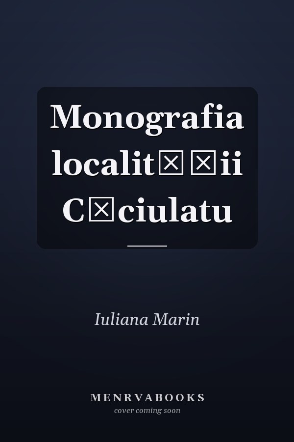 Monografia localităţii Căciulatu