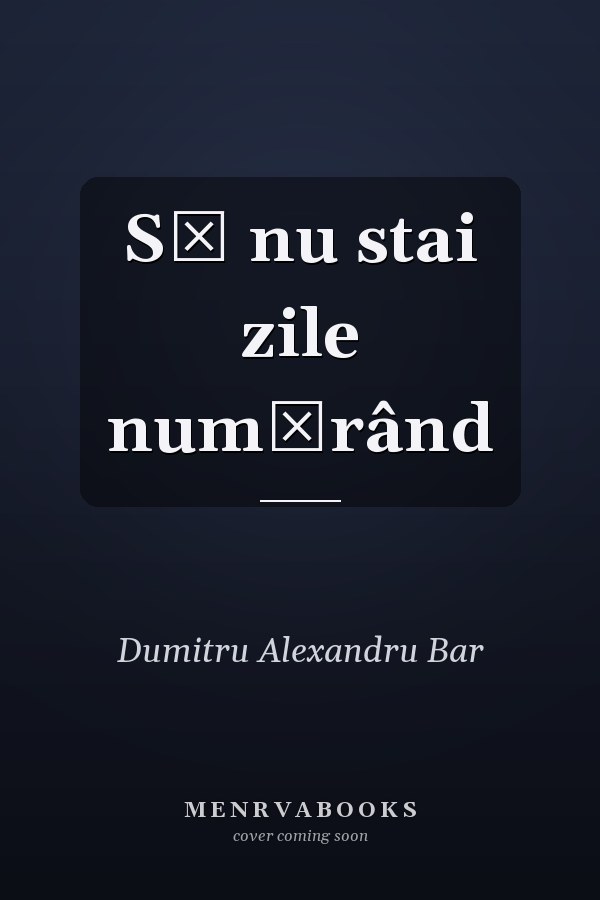Să nu stai zile numărând