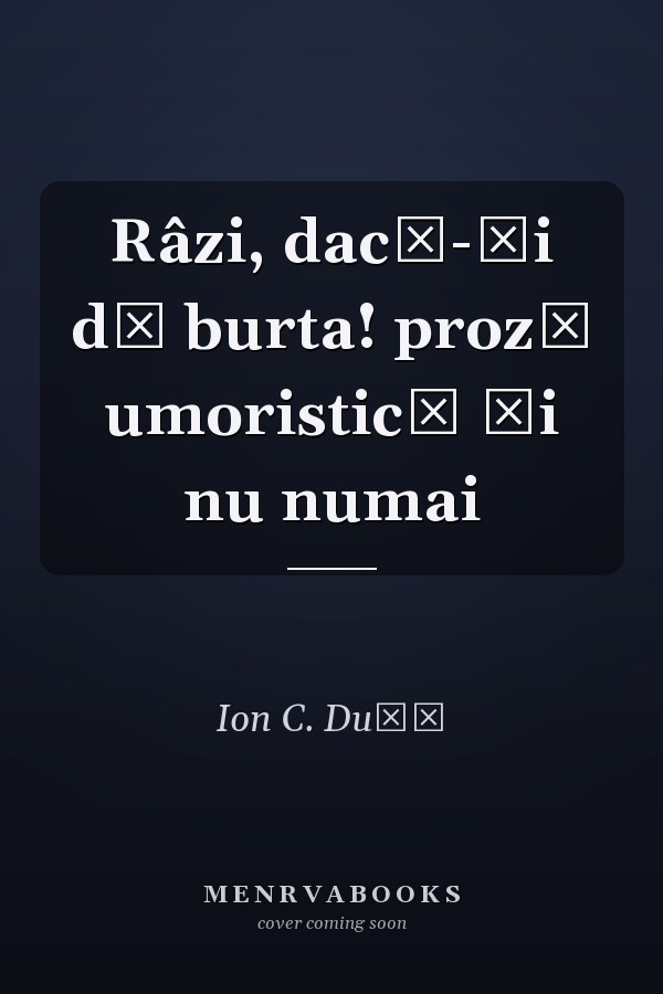 Râzi, dacă-ţi dă burta! proză umoristică şi nu numai