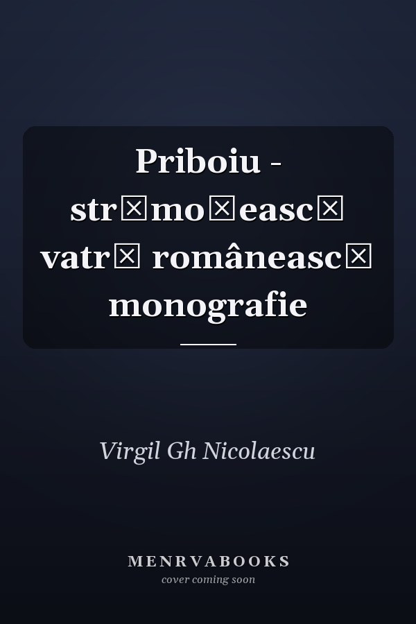 Priboiu - strămoşească vatră românească monografie