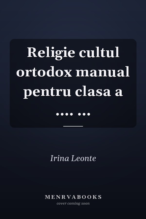 Religie cultul ortodox manual pentru clasa a .... ...