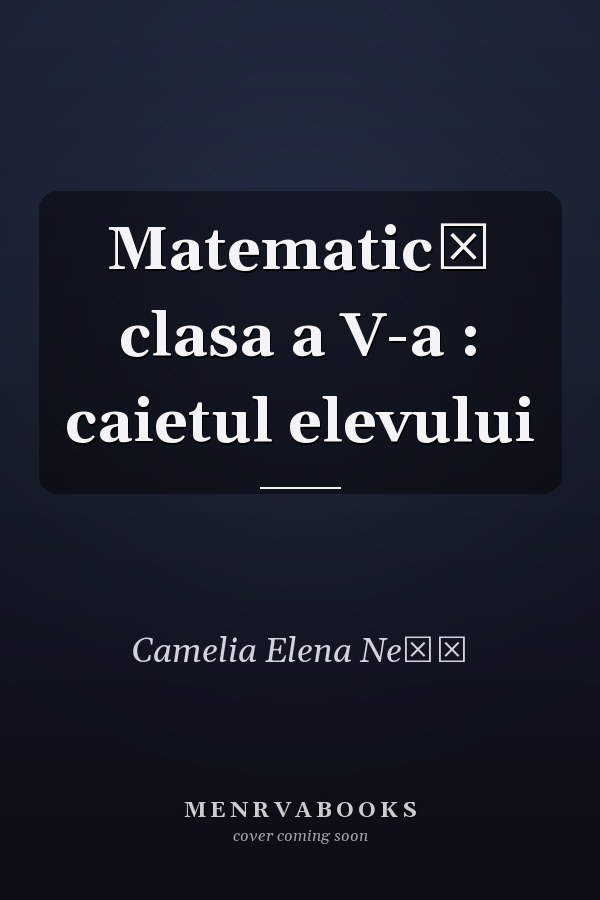Matematică clasa a V-a : caietul elevului