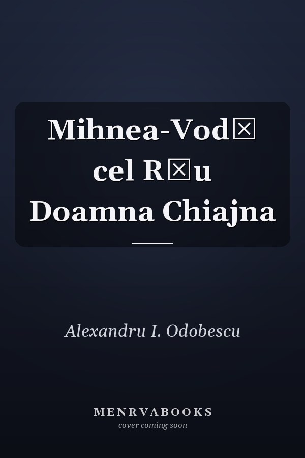 Mihnea-Vodă cel Rău Doamna Chiajna