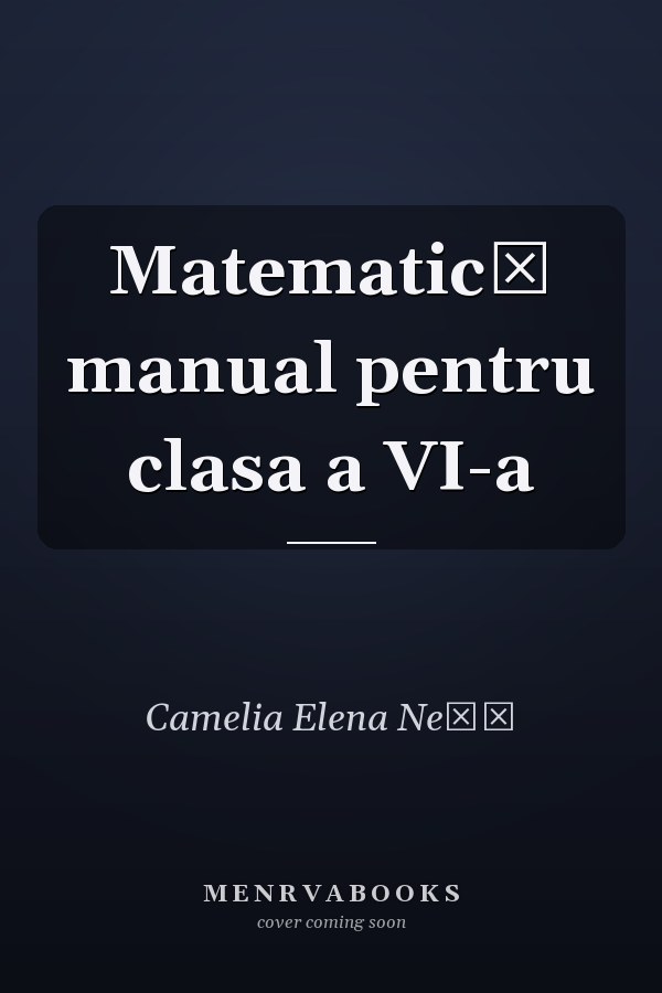 Matematică manual pentru clasa a VI-a