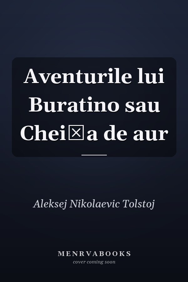 Aventurile lui Buratino sau Cheiţa de aur