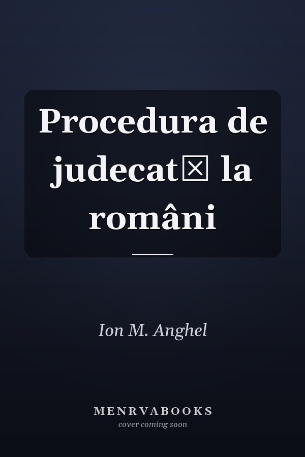 Procedura de judecată la români