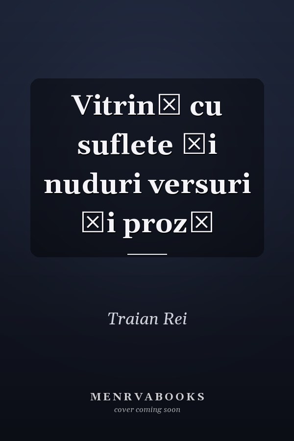 Vitrină cu suflete şi nuduri versuri şi proză