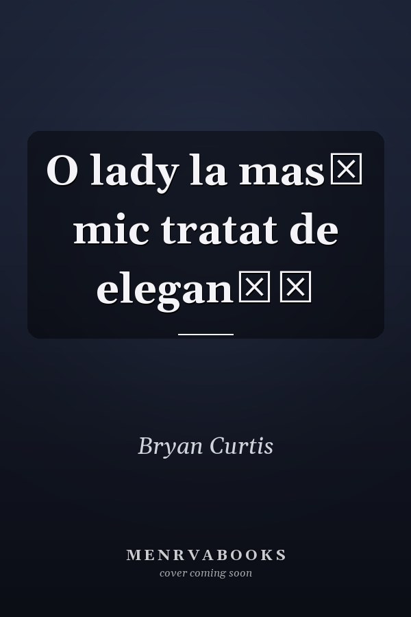 O lady la masă mic tratat de eleganţă