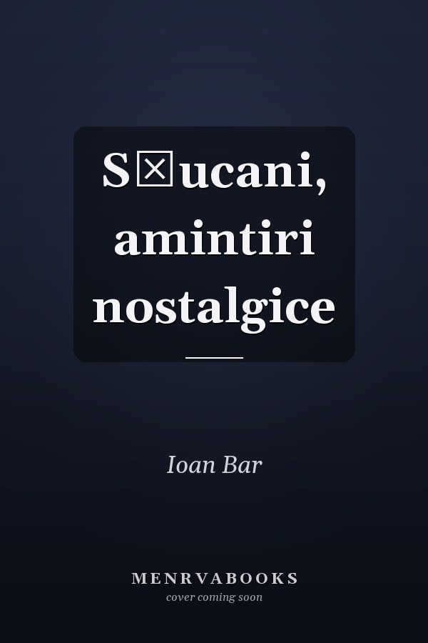 Săucani, amintiri nostalgice