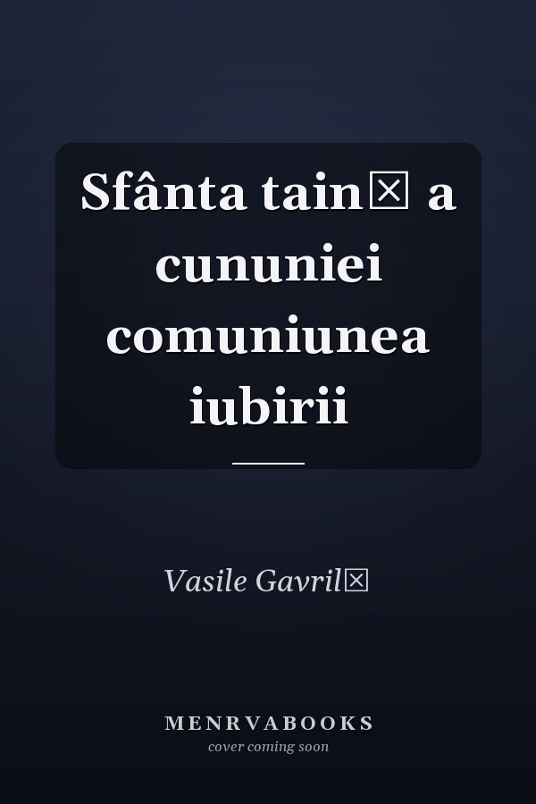 Sfânta taină a cununiei comuniunea iubirii