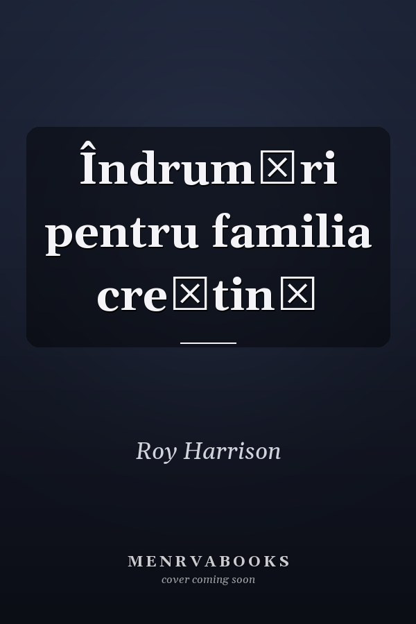 Îndrumări pentru familia creştină