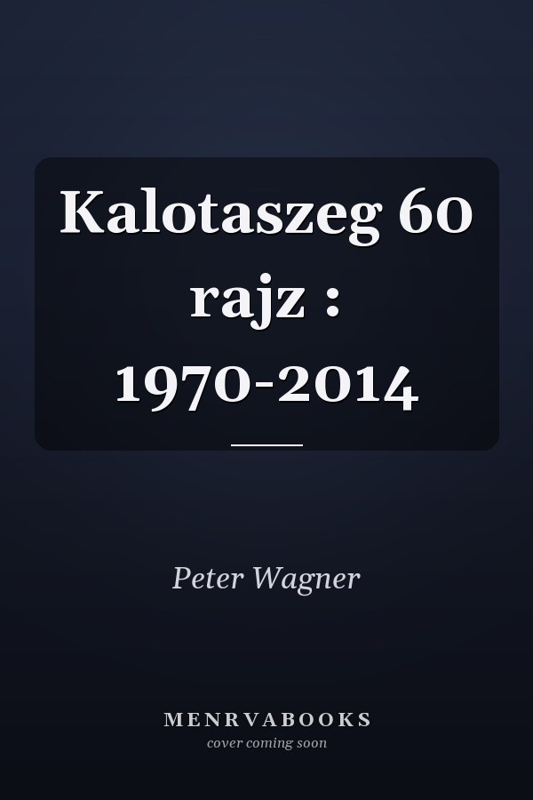 Kalotaszeg 60 rajz : 1970-2014