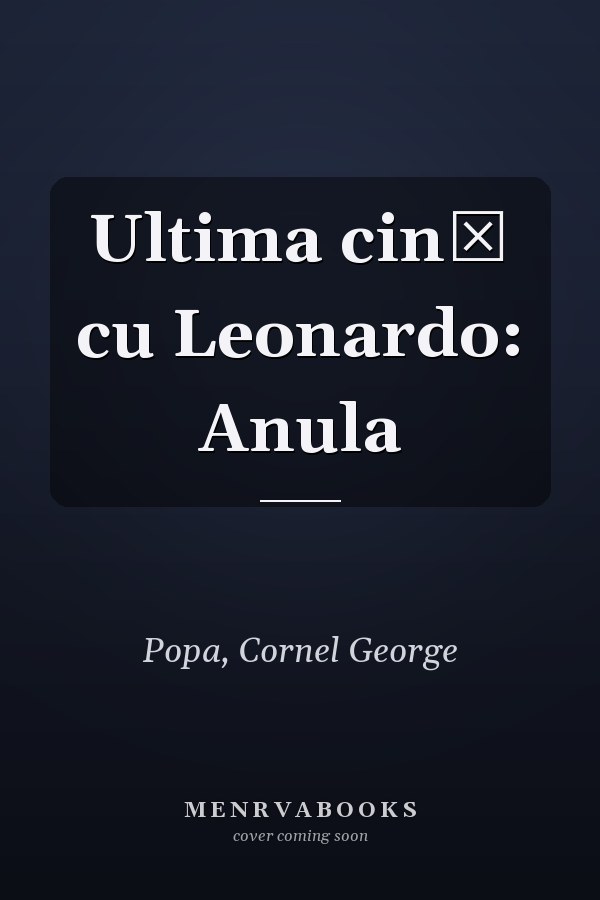 Ultima cină cu Leonardo: Anula