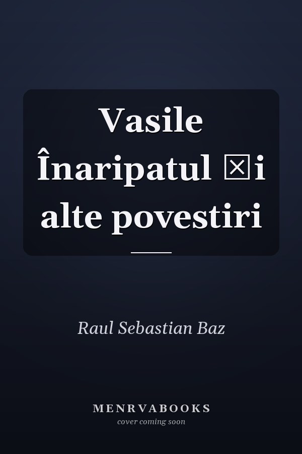 Vasile Înaripatul şi alte povestiri