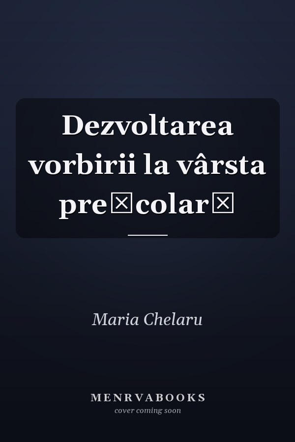 Dezvoltarea vorbirii la vârsta preşcolară