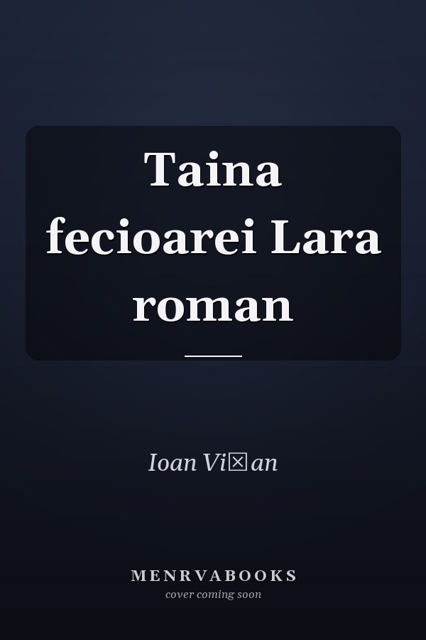Taina fecioarei Lara roman