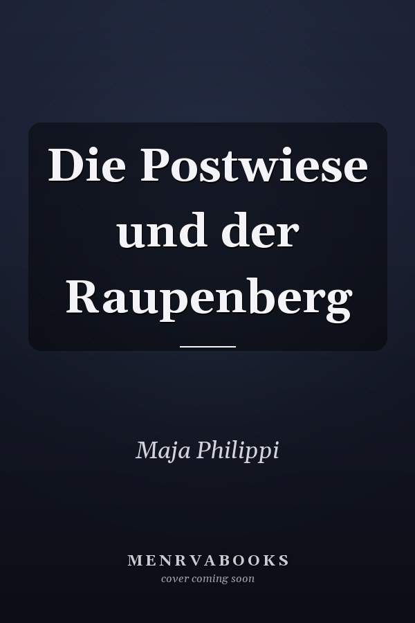 Die Postwiese und der Raupenberg