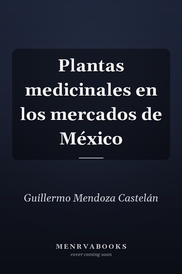 Plantas medicinales en los mercados de México
