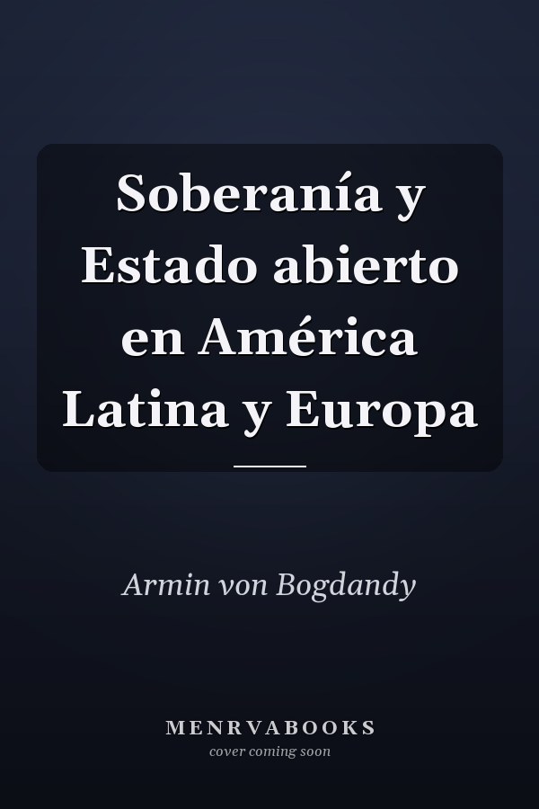 Soberanía y Estado abierto en América Latina y Europa