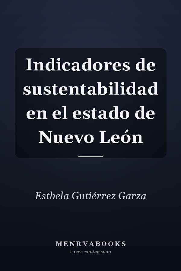 Indicadores de sustentabilidad en el estado de Nuevo León