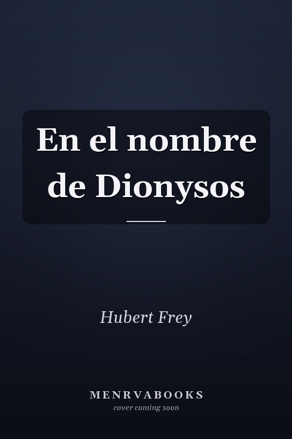 En el nombre de Dionysos