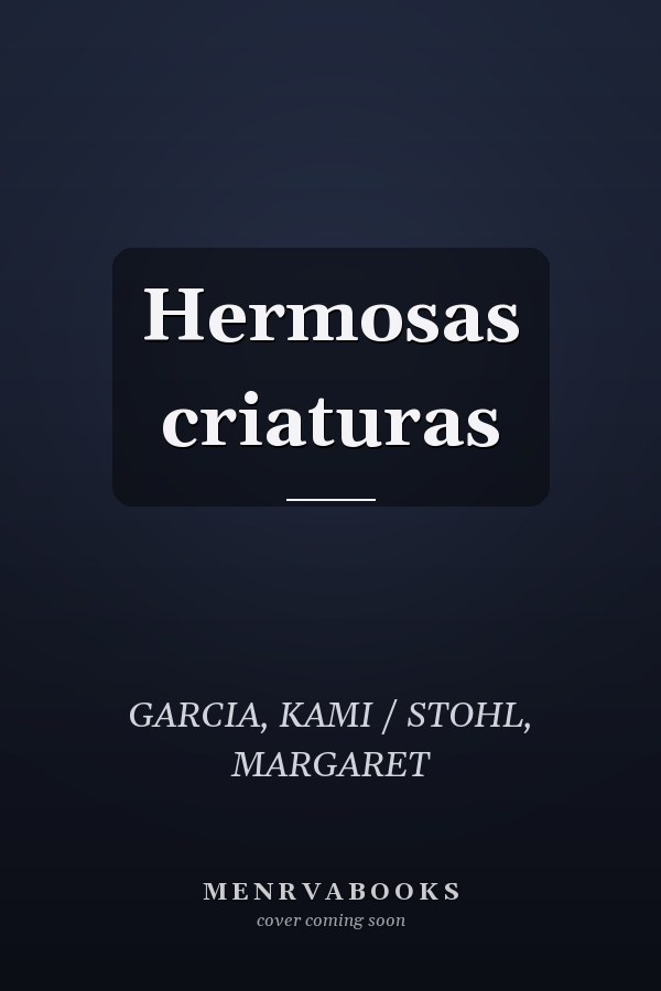 Hermosas criaturas