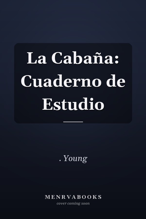 La Cabaña: Cuaderno de Estudio