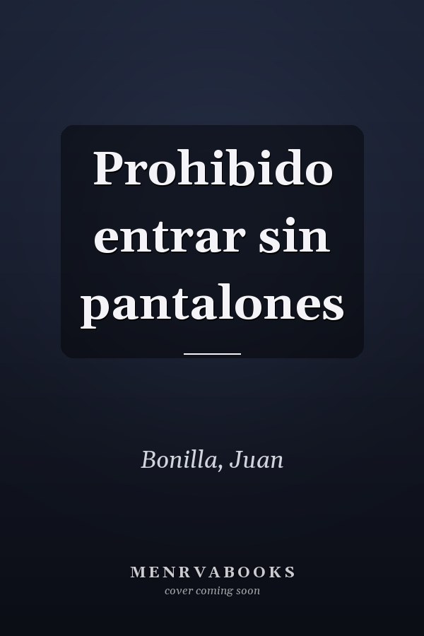 Prohibido entrar sin pantalones