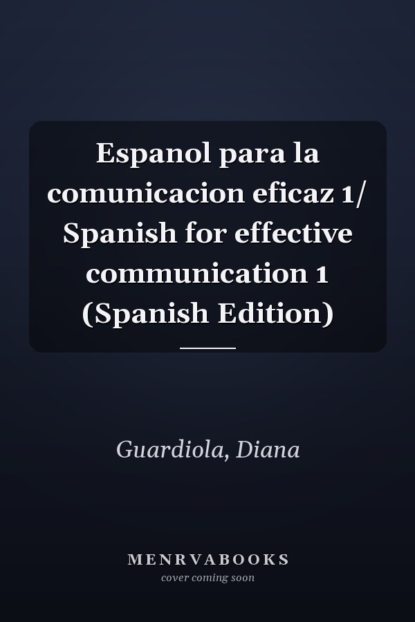 Espanol para la comunicacion eficaz 1/ Spanish for effective communication 1 (Spanish Edition)