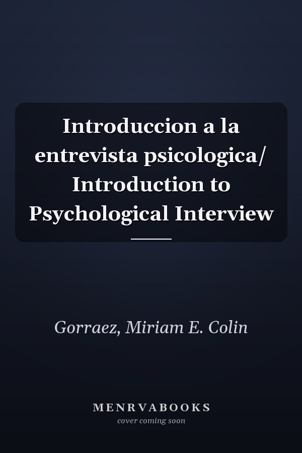 Introduccion a la entrevista psicologica/ Introduction to Psychological Interview