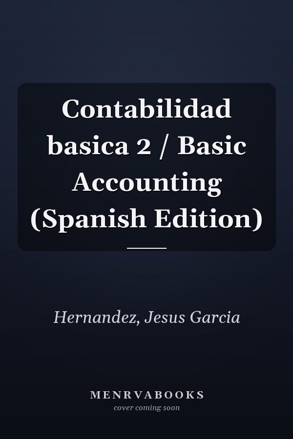Contabilidad basica 2 / Basic Accounting (Spanish Edition)