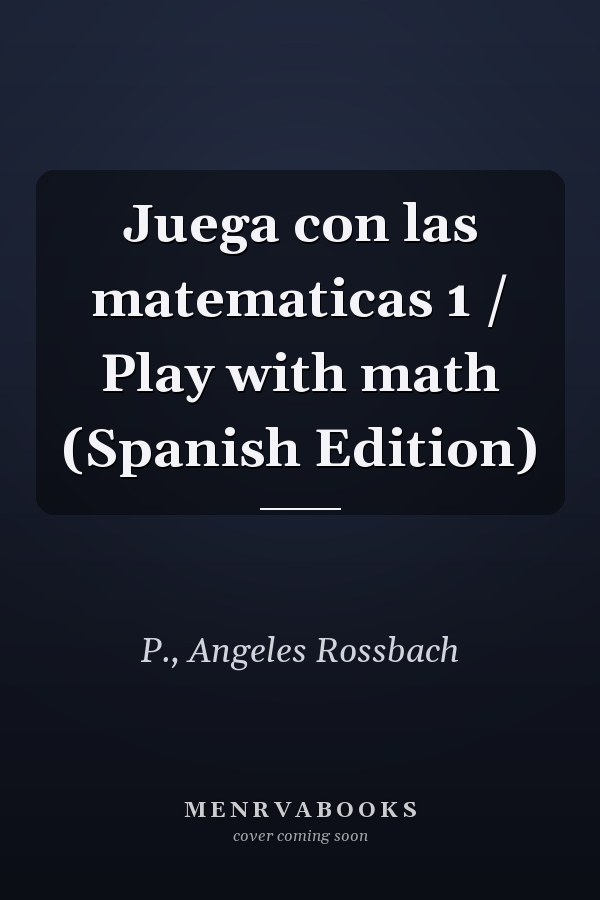 Juega con las matematicas 1 / Play with math (Spanish Edition)