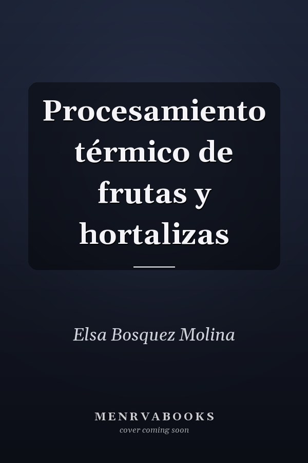 Procesamiento térmico de frutas y hortalizas