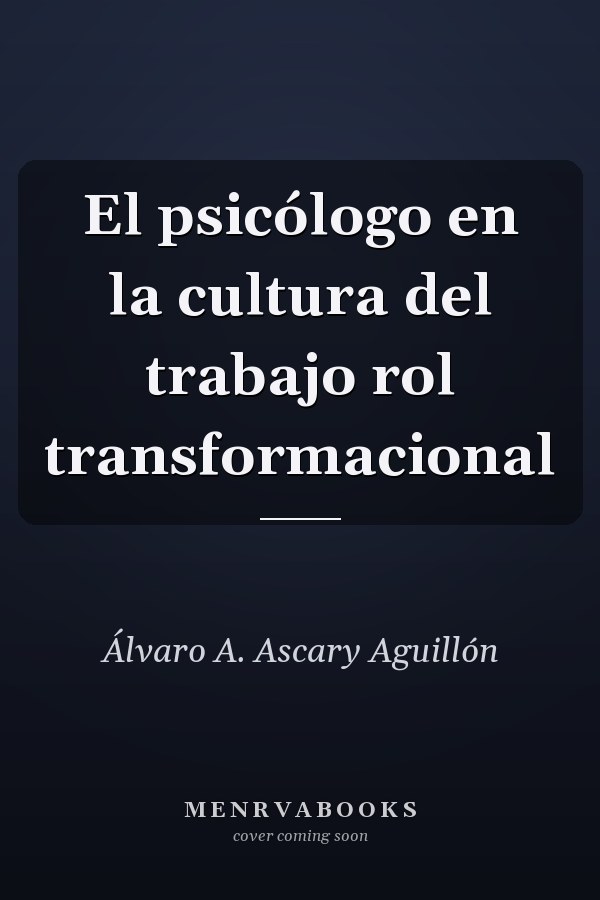 El psicólogo en la cultura del trabajo rol transformacional
